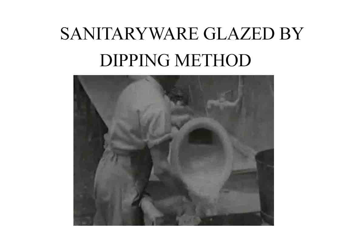 Sanitaryware Glazed by Dipping Method