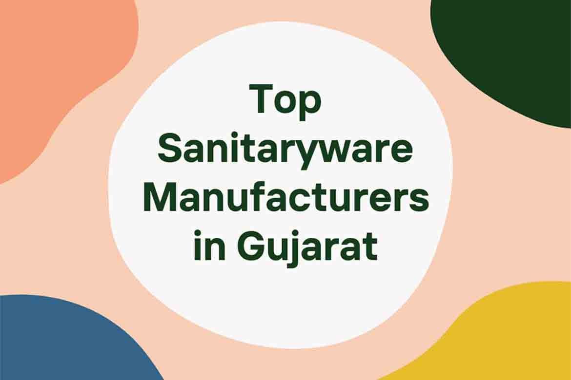 Top Sanitaryware Manufacturers in Gujarat (India)